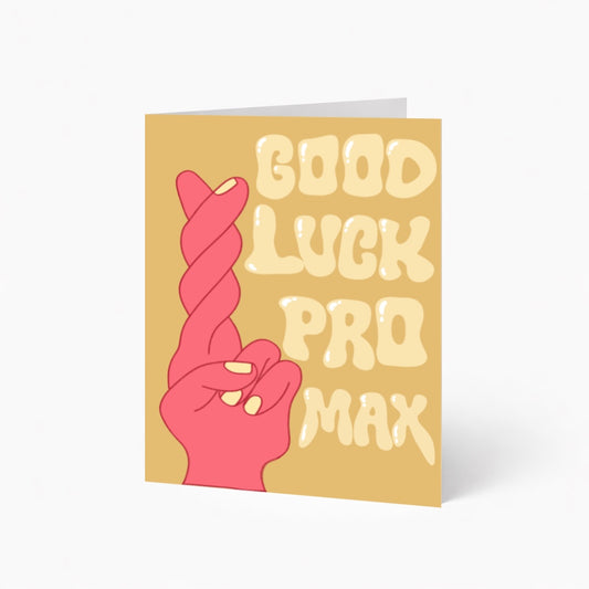 Good Luck Pro Max